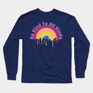 Be Kind To All Kinds Long Sleeve T-Shirt